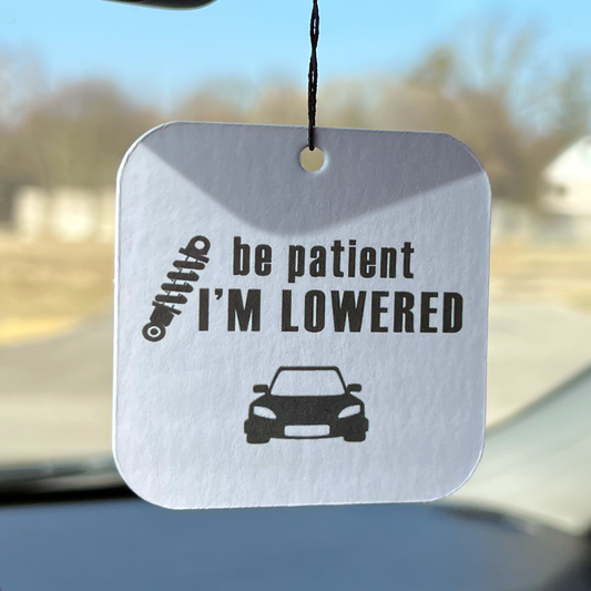 Car Air Freshener "Be Patient"