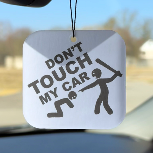 Car Air Freshener "Don't touch my car"